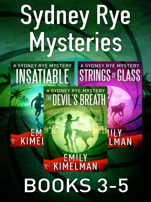 Title details for Sydney Rye Mysteries Box Set Books 3-5 by Emily Kimelman - Available